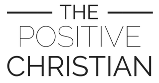 the positive christian