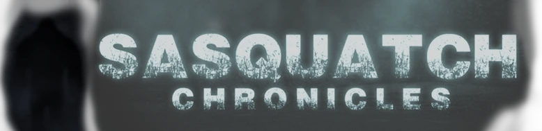 Sasquatch Chronicles