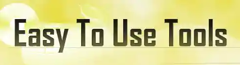 Easy To Use Tools